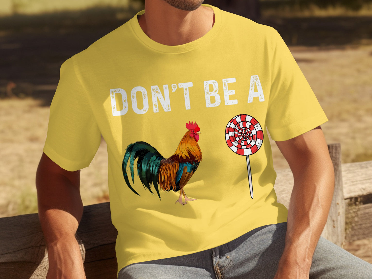 Don't Be A Rooster and Lollipop Graphic T-Shirt