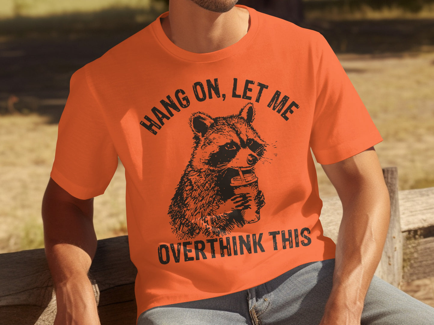 Hang On Let Me Overthink This Funny Raccoon T-Shirt