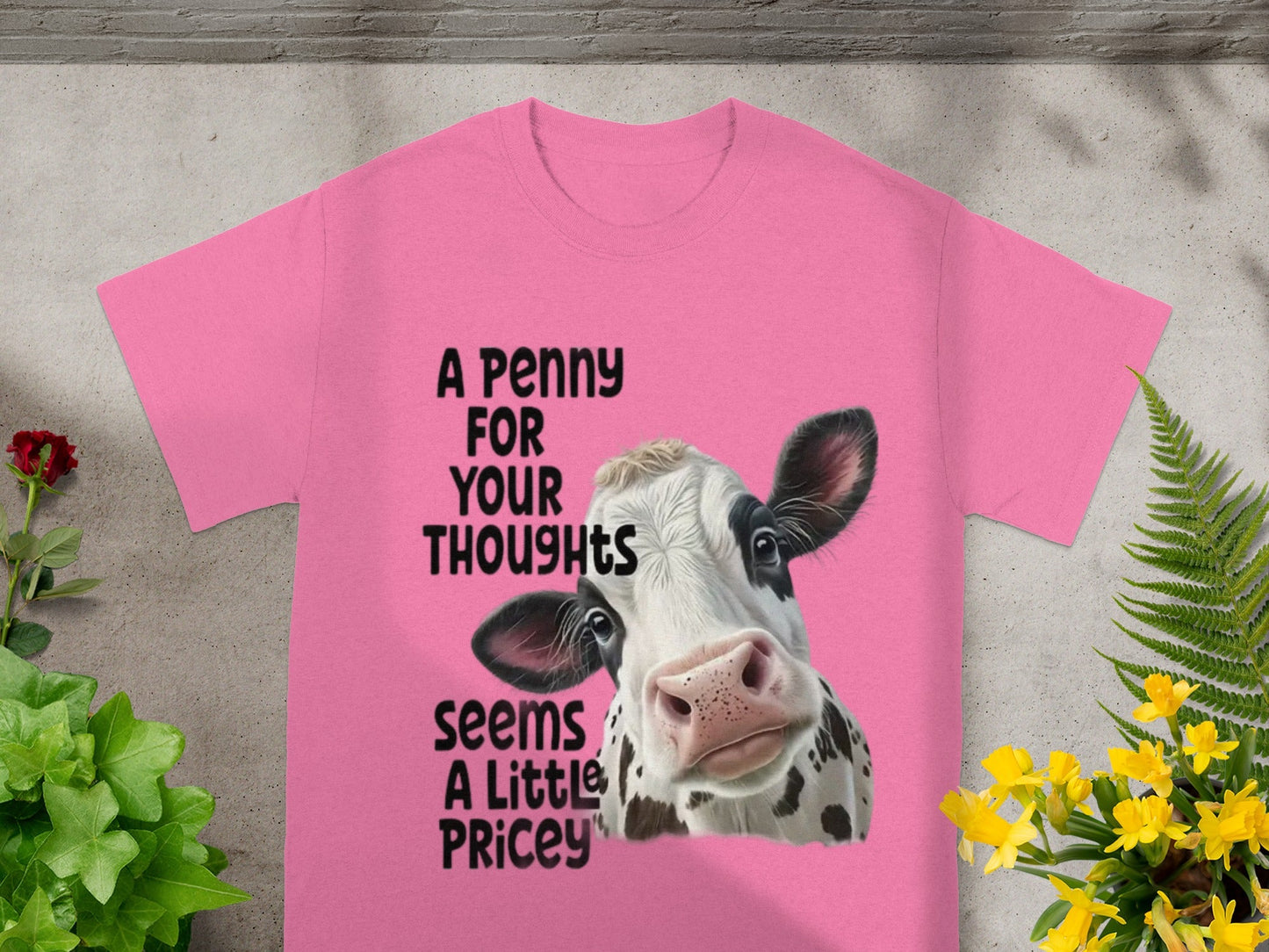 A Penny For Your Thoughts Seems A Little Pricey T-Shirt