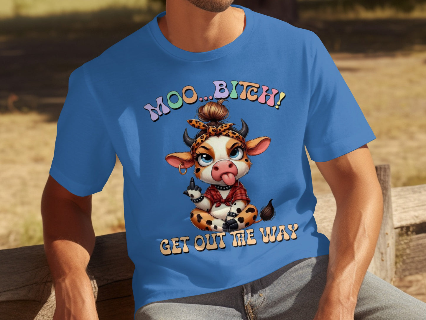 Moo Bitch Get Out Me Way Funny Graphic T-Shirt