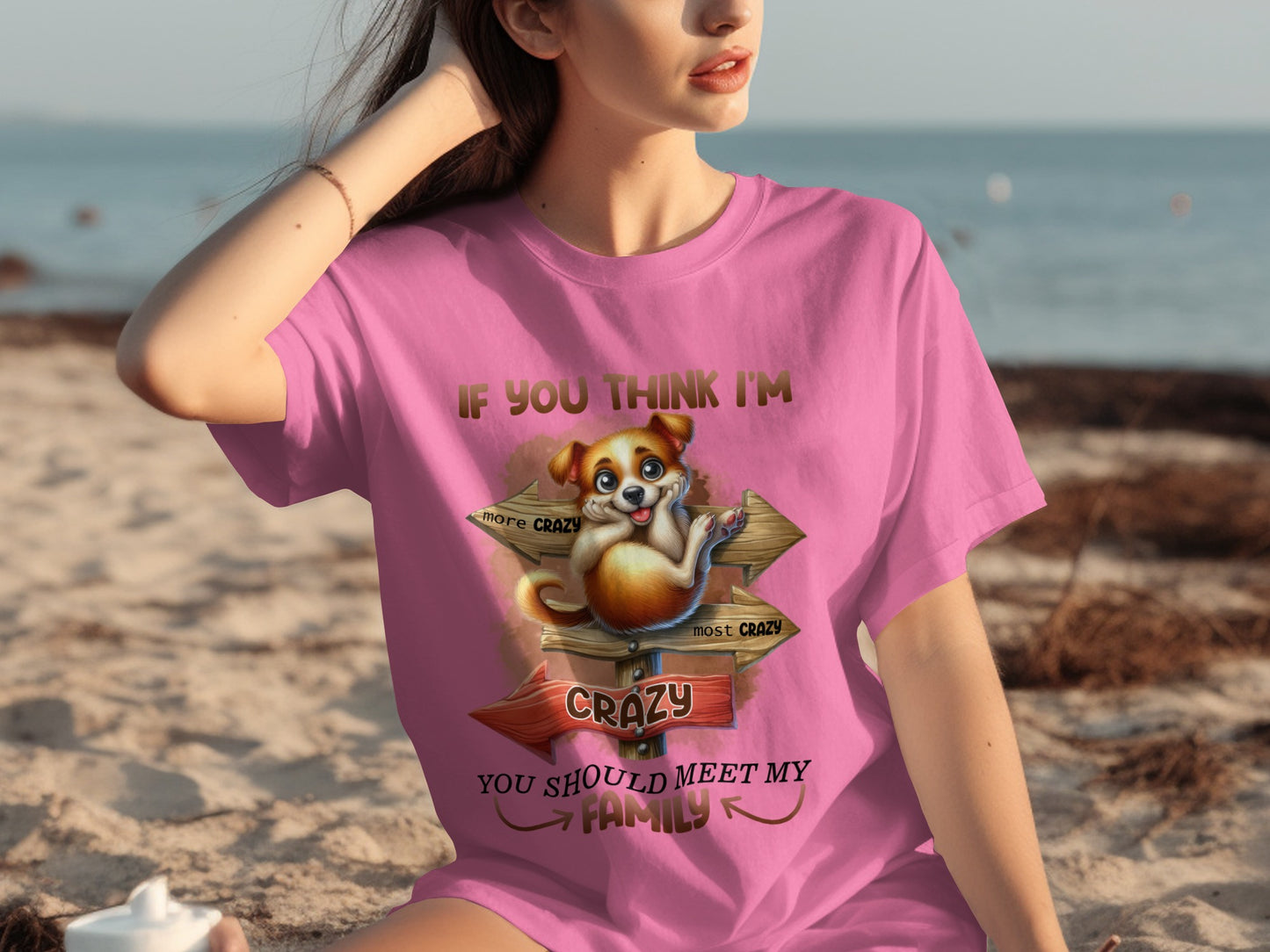 If You Think I'm Crazy You Should Meet My Family Shirt