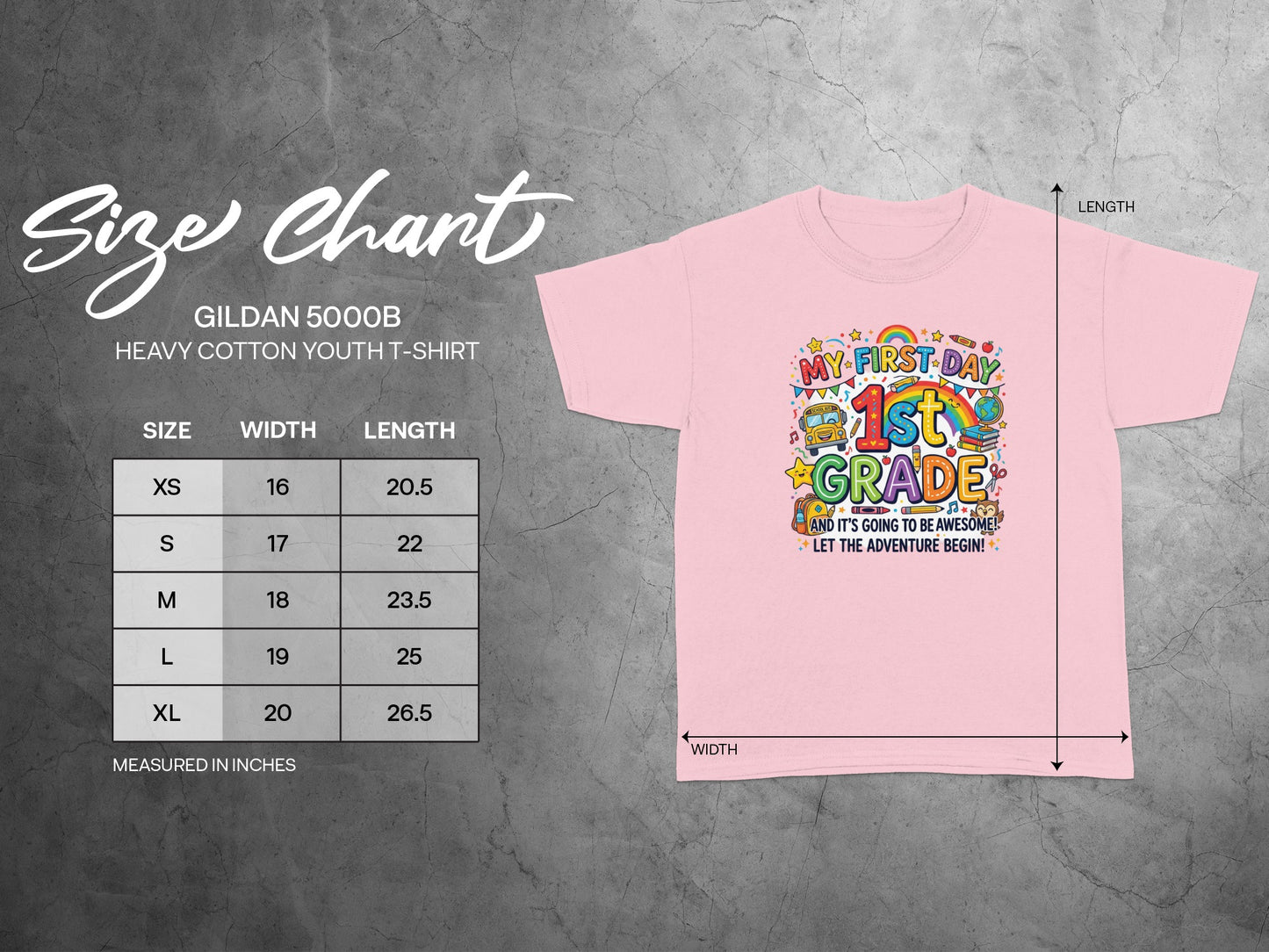 Gildan youth t-shirt size chart with width and length in inches, and "My First Day 1st Grade" graphic.