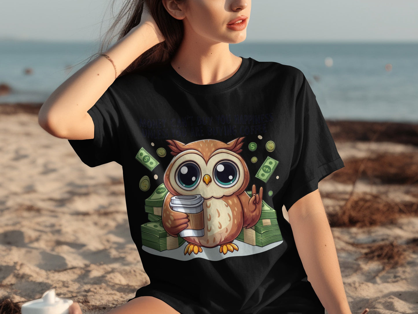 Funny Money Can't Buy Happiness Owl Coffee T-Shirt