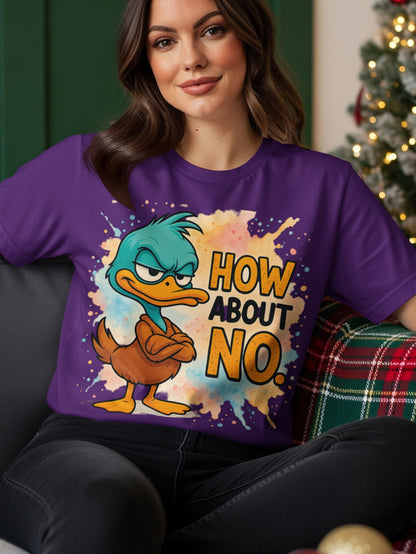 Purple t-shirt with cartoon duck and "How About NO." text.