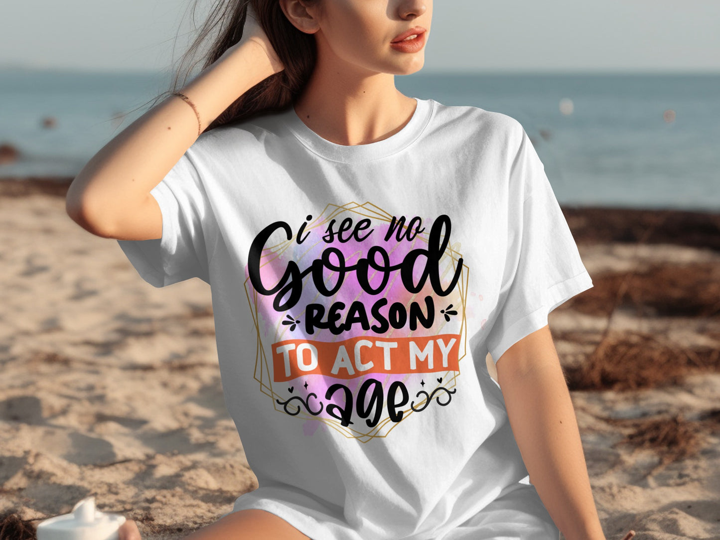 I See No Good Reason To Act My Age T-shirt