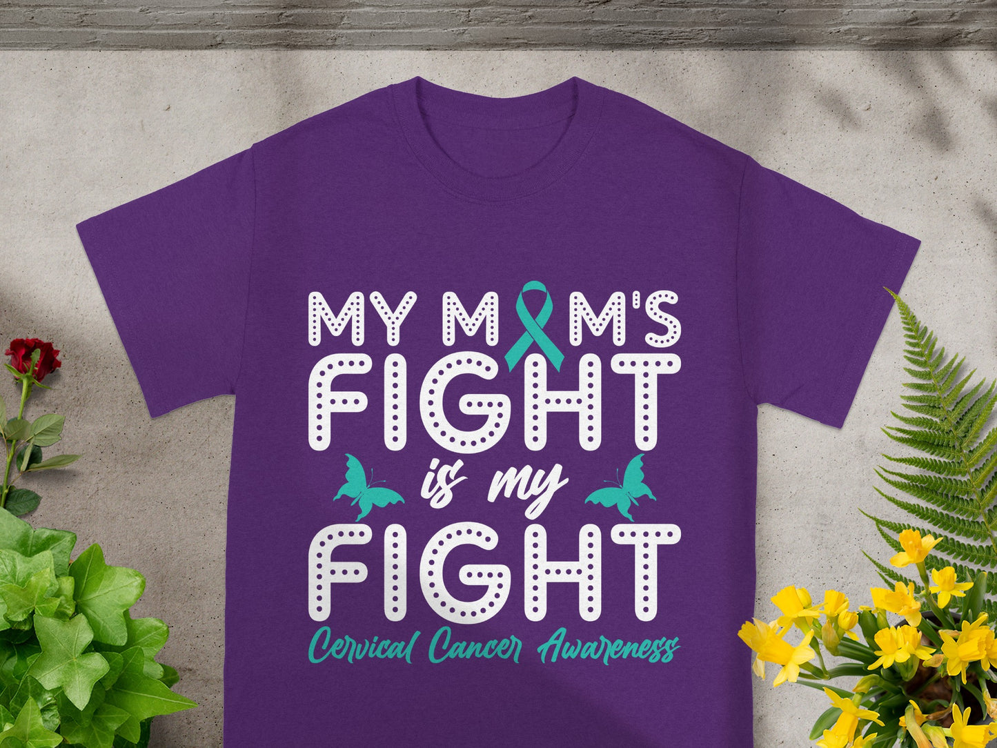 My Mom's Fight is My Fight Cervical Cancer Awareness