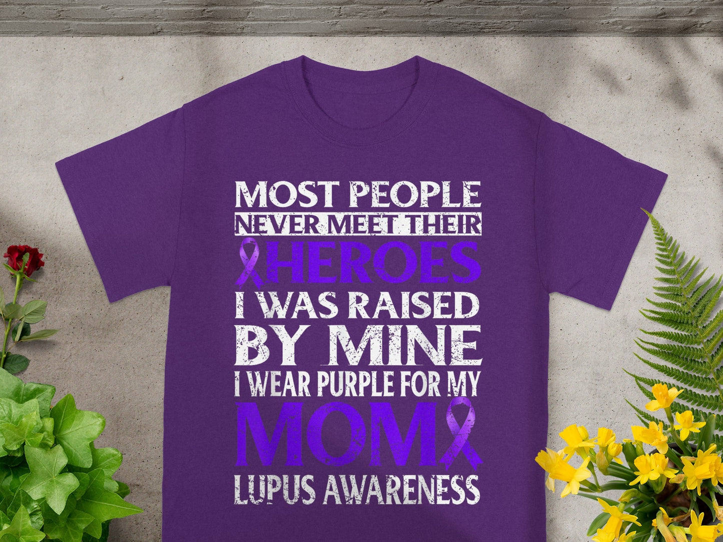 Most People Never Meet Their Heroes Lupus Awareness Shirt