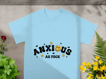 Stylish Anxious As Fuck Graphic Unisex T-Shirt
