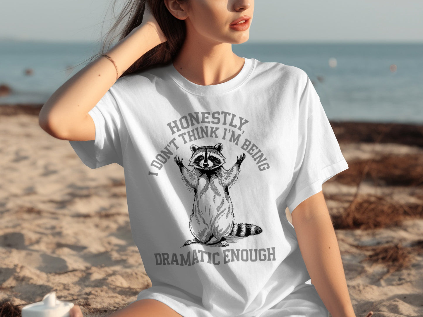 Honestly I Don't Think I'm Being Dramatic Enough Shirt