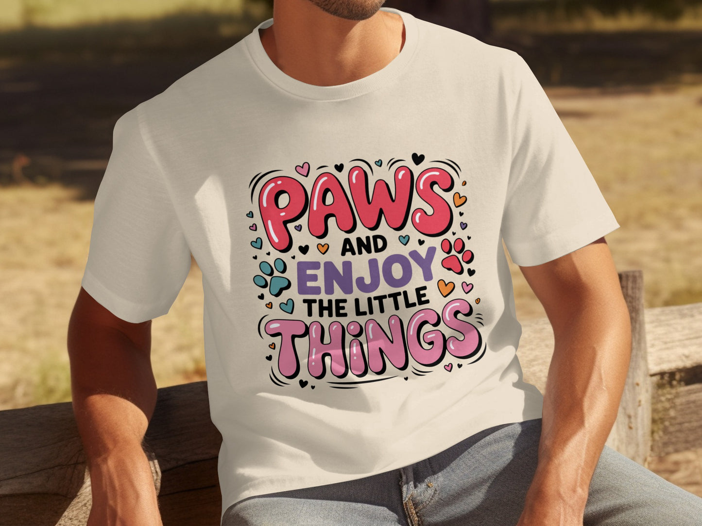 Paws and Enjoy the Little Things t-shirt