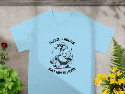Silence is Golden Duct Tape is Silver Duck T-Shirt