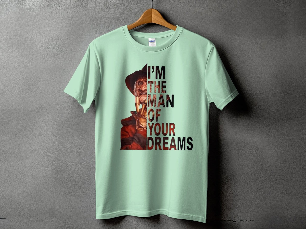 Mint t-shirt with Freddy Krueger and the text "I'M THE MAN OF YOUR DREAMS".