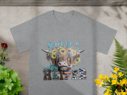 Don't Be a Salty Heifer Funny Graphic T-Shirt