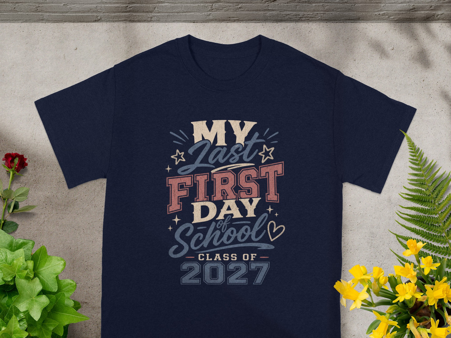 Navy t-shirt with "My Last First Day of School – Class of 2027" text.