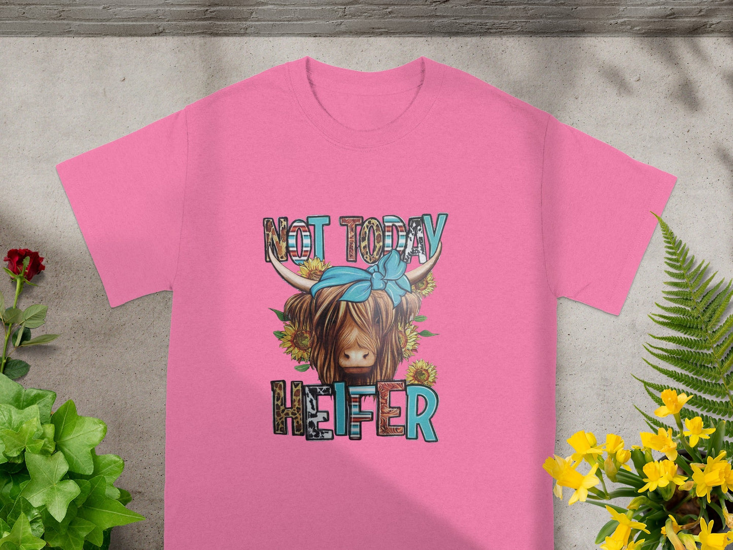 Not Today Heifer Graphic T-Shirt for Women Casual Wear