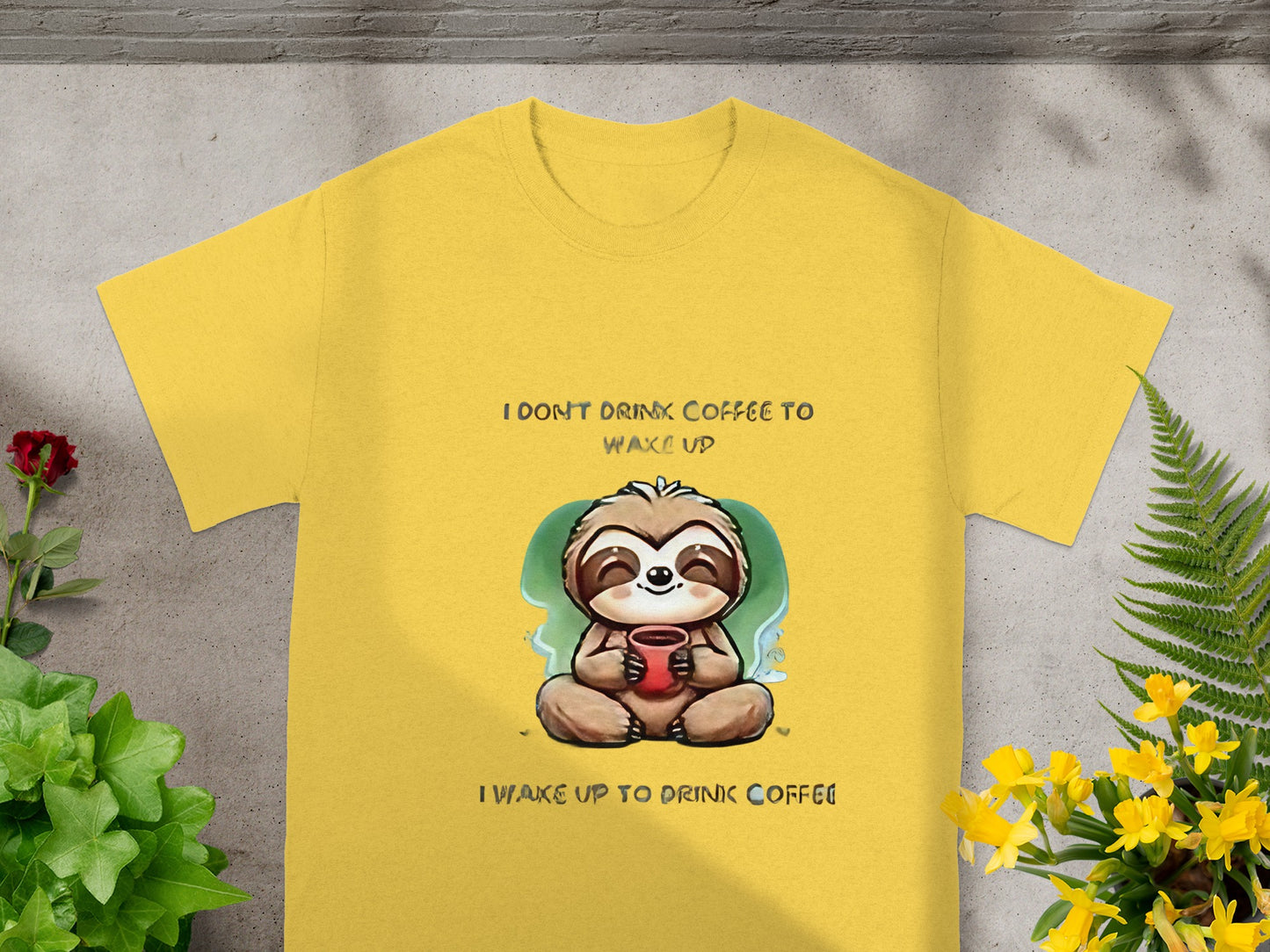 I Don't Drink Coffee to Wake Up I Wake Up to Drink Coffee T-shirt