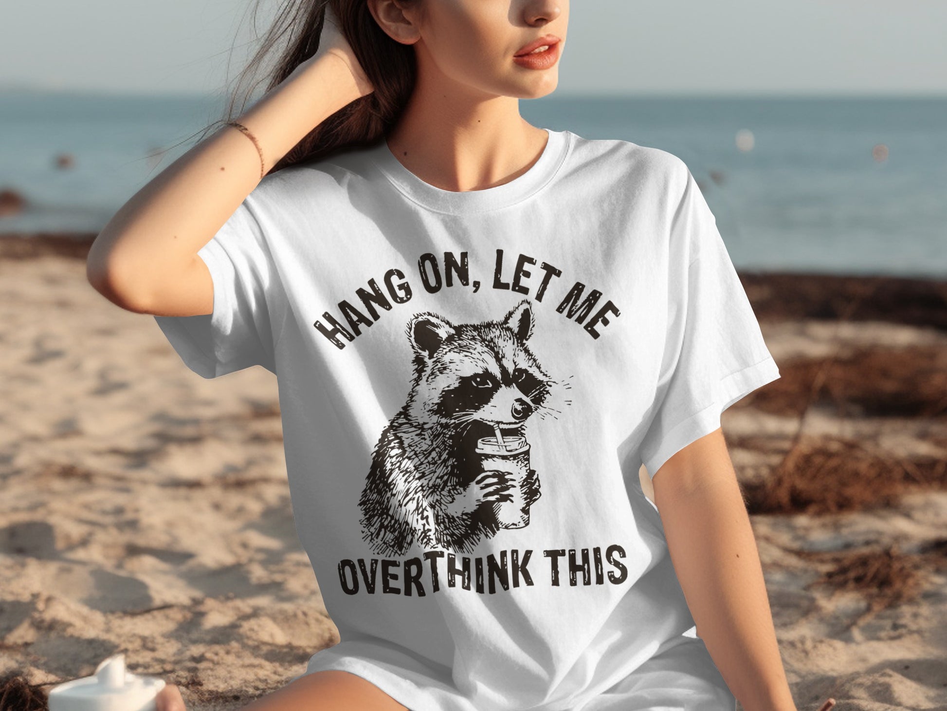 Hang On Let Me Overthink This Raccoon T-Shirt