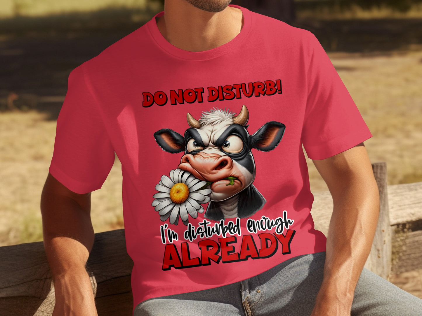 Do Not Disturb I'm Disturbed Enough Already Shirt