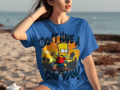 Don't Have A Cow Man Skateboarding Graphic Shirt