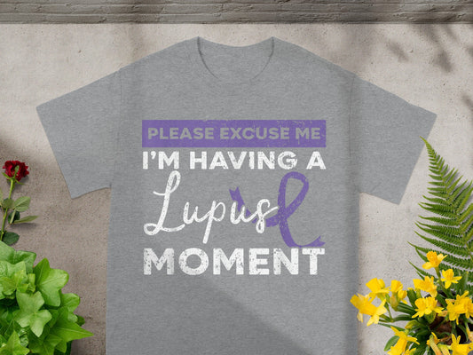 Please Excuse Me I'm Having a Lupus Moment Shirt