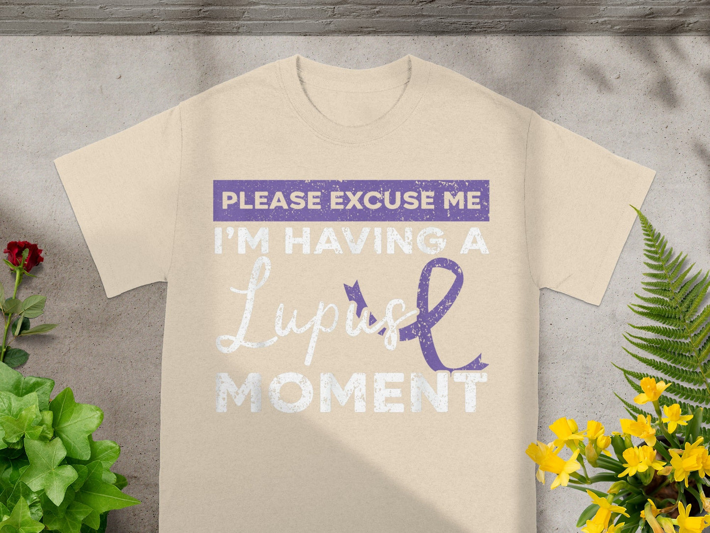 Please Excuse Me I'm Having A Lupus Moment Shirt