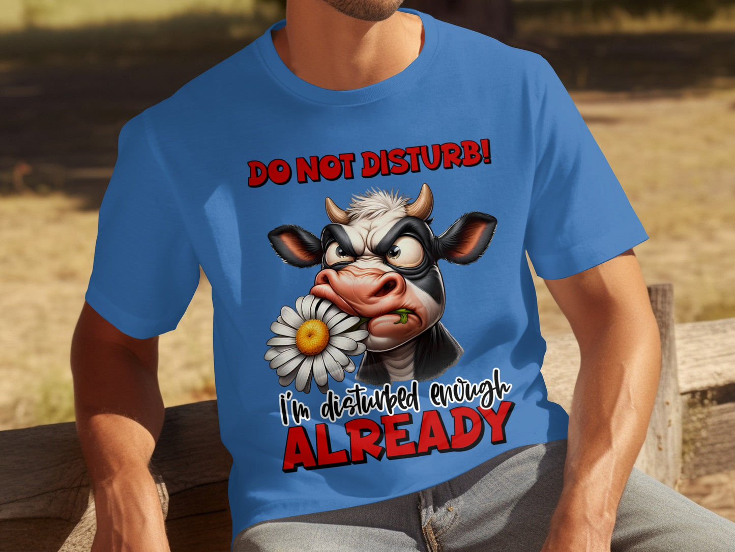 Do Not Disturb I'm Disturbed Enough Already T-shirt