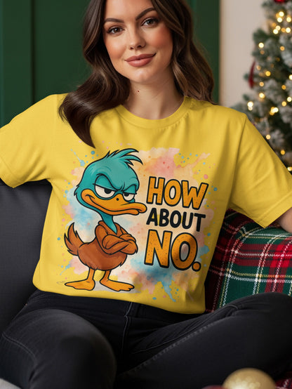Yellow t-shirt with cartoon duck and text "HOW ABOUT NO."