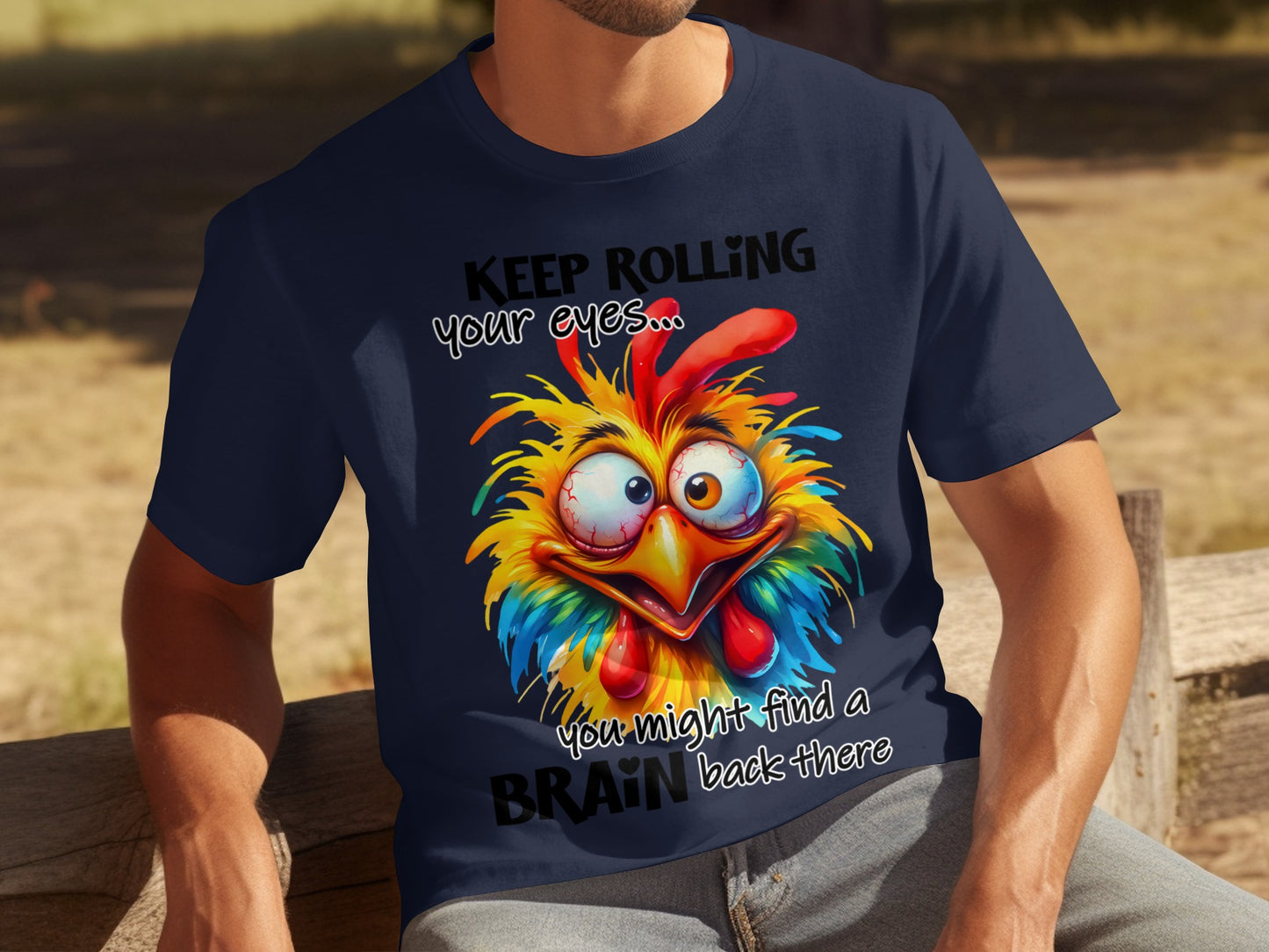 Keep Rolling Your Eyes Funny Colorful Chicken Shirt
