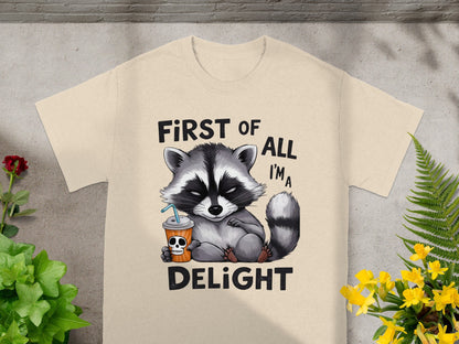 First of All I'm a Delight Raccoon Holding Drink Shirt