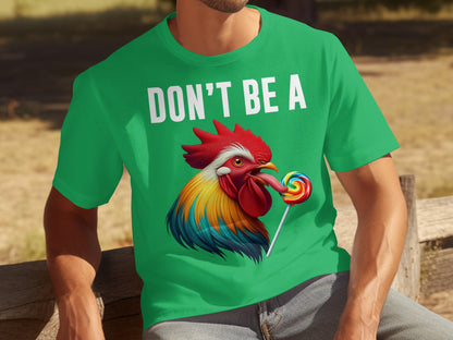 Don't Be A Rooster Holding Lollipop Graphic Tee