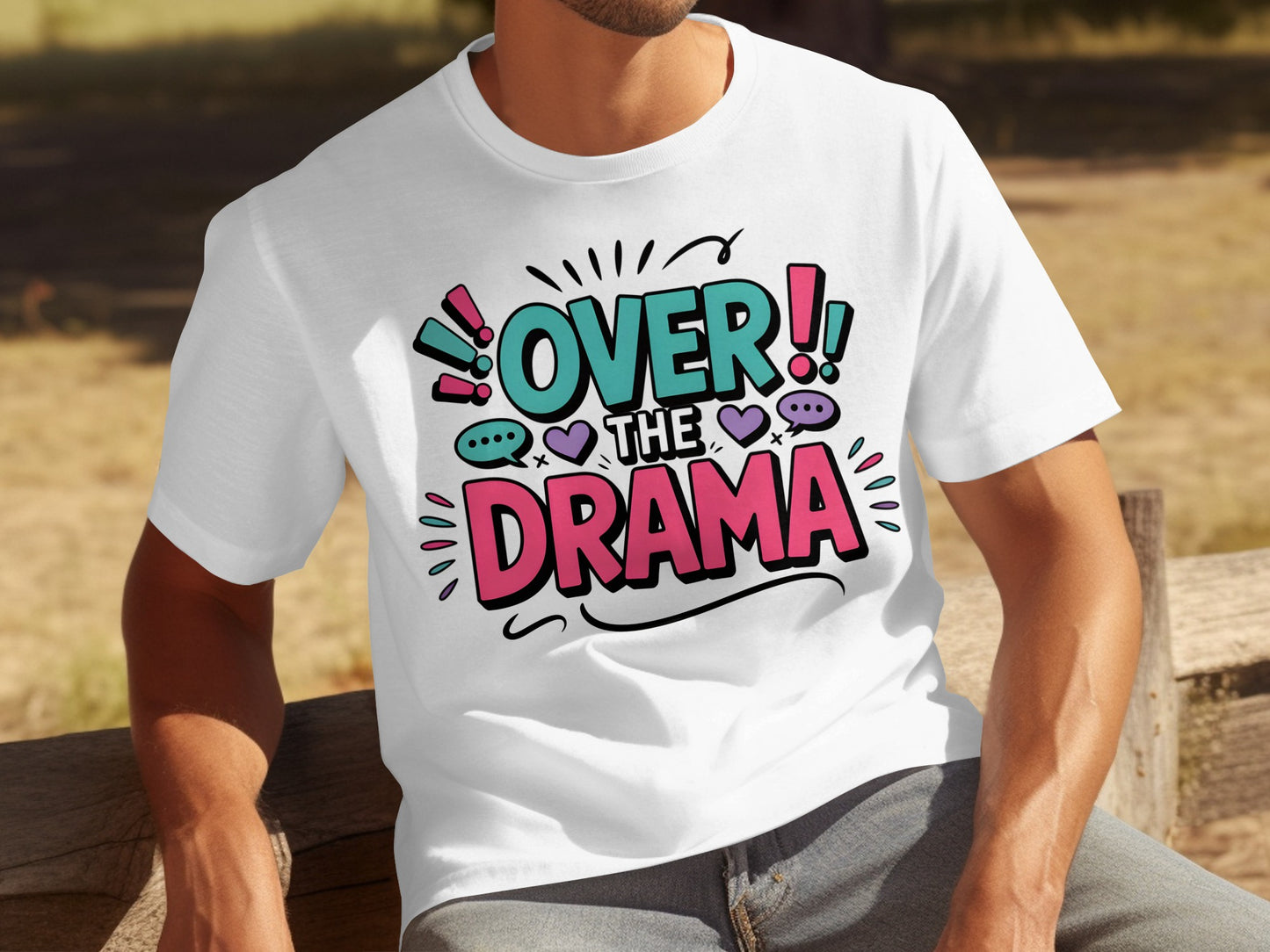 Over The Drama Fun Graphic Statement T-Shirt