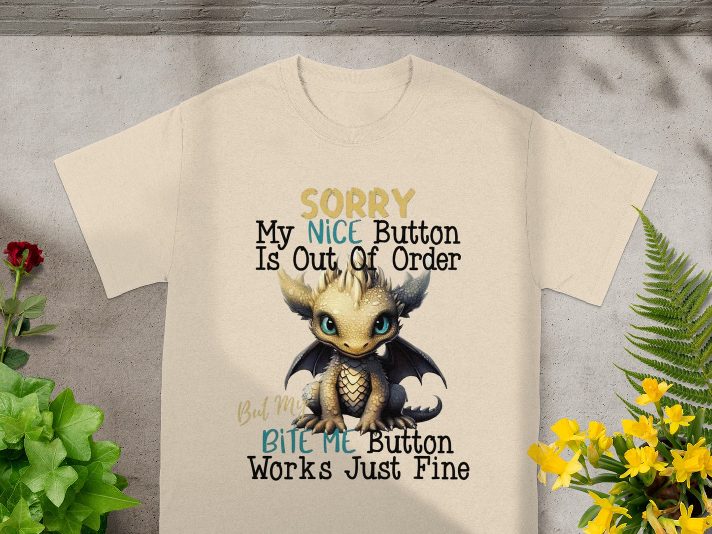 Sorry My Nice Button Is Out Of Order Bite Me T-Shirt
