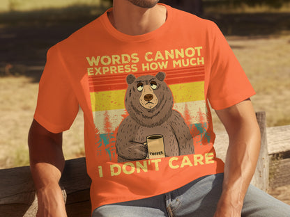 Words Cannot Express How Much I Don't Care T-Shirt