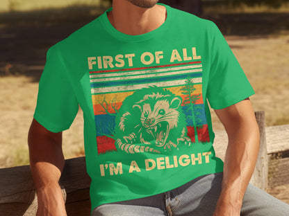 First Of All I'm A Delight Graphic T-shirt