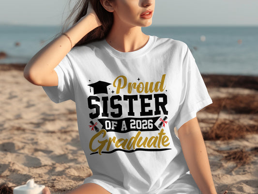 Proud Sister of a 2026 Graduate T-shirt