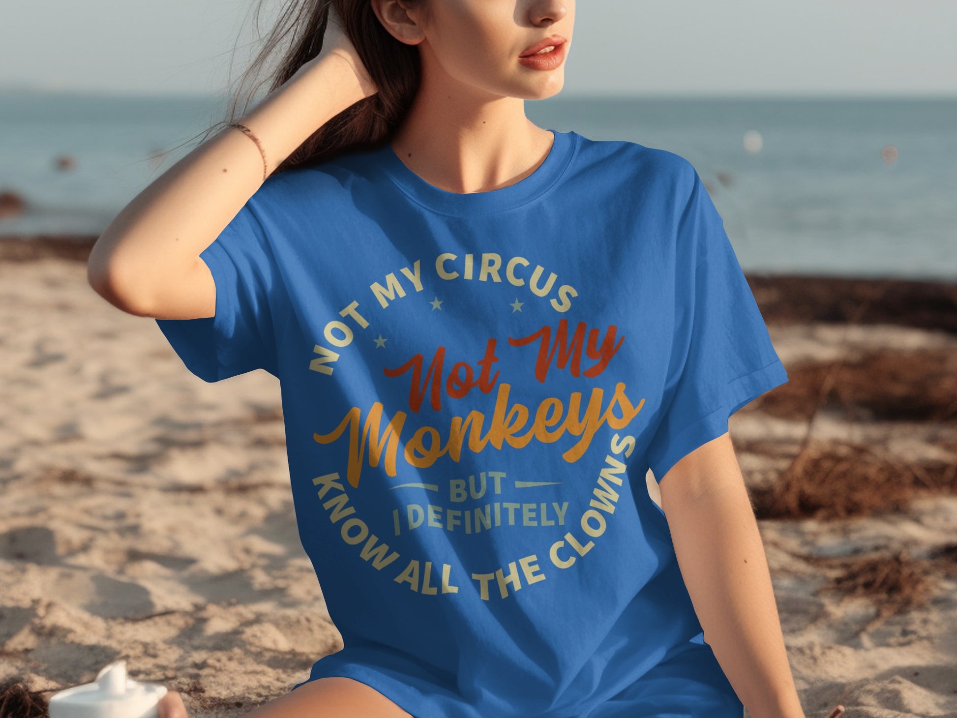Not My Circus Not My Monkeys Humorous Quote T-Shirt