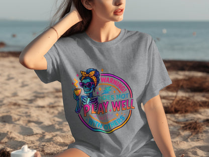 Warning Does Not Play Well With Others T-Shirt