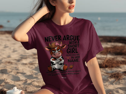 Never Argue with a Short Girl Fun Graphic T-shirt