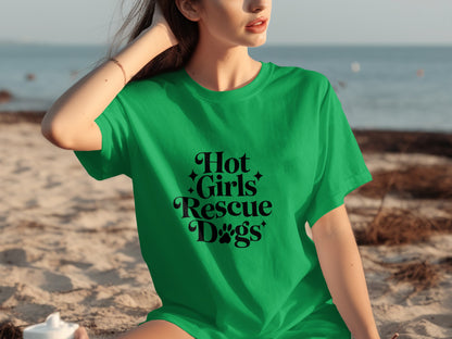 Hot Girls Rescue Dogs Statement Shirt for Dog Lovers