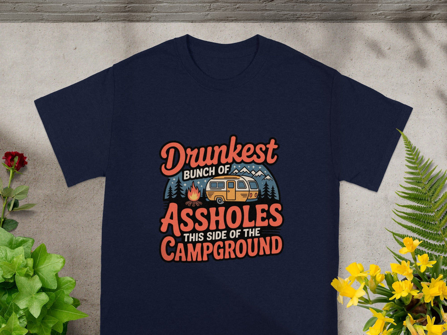 Drunkest Bunch of Assholes This Side of the Campground Shirt