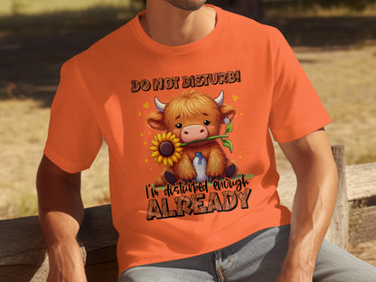 Do Not Disturb Cute Cow Disturbed Enough Already Shirt