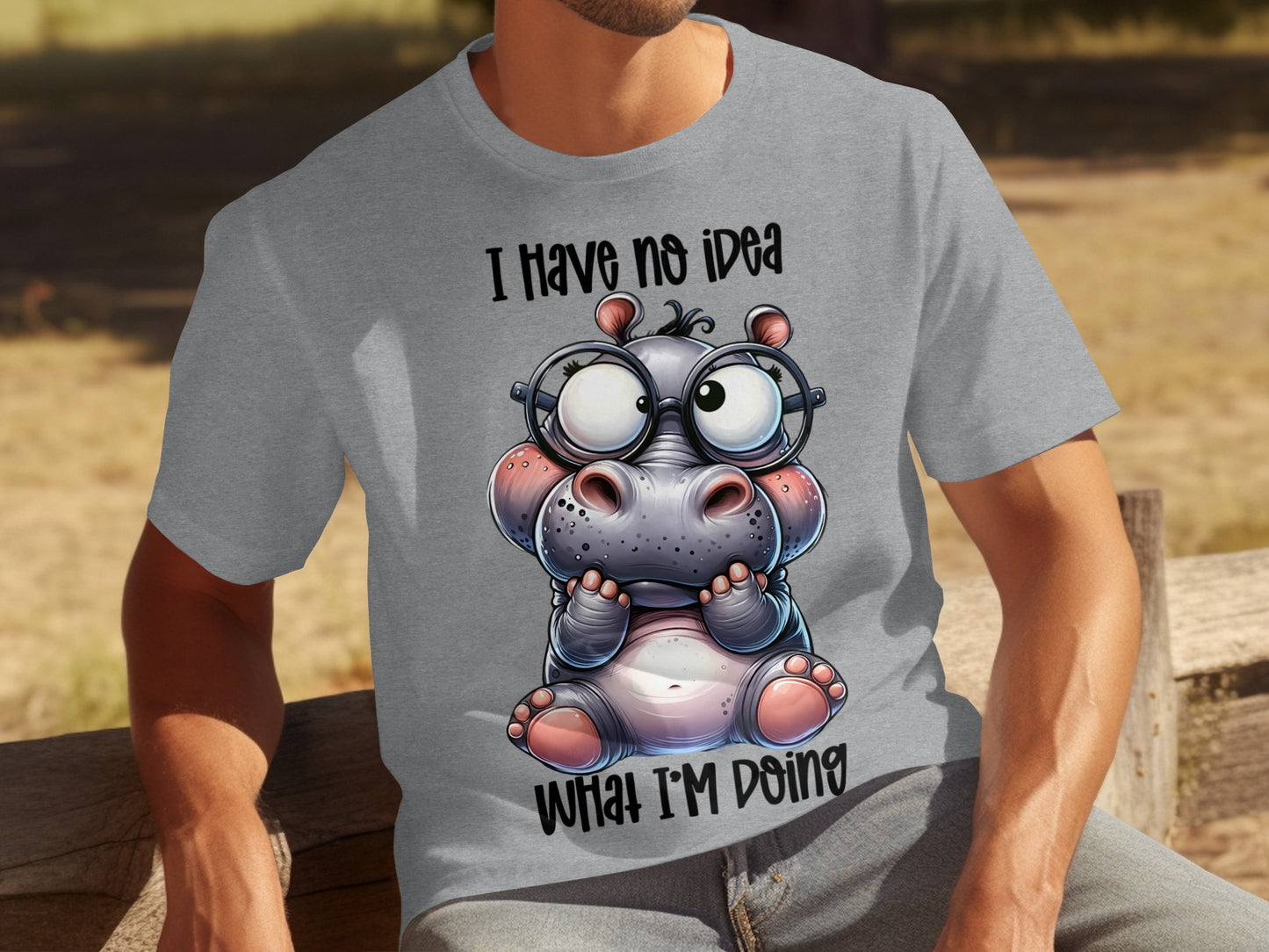 Funny Hippo Design T-Shirt I Have No Idea What I'm Doing