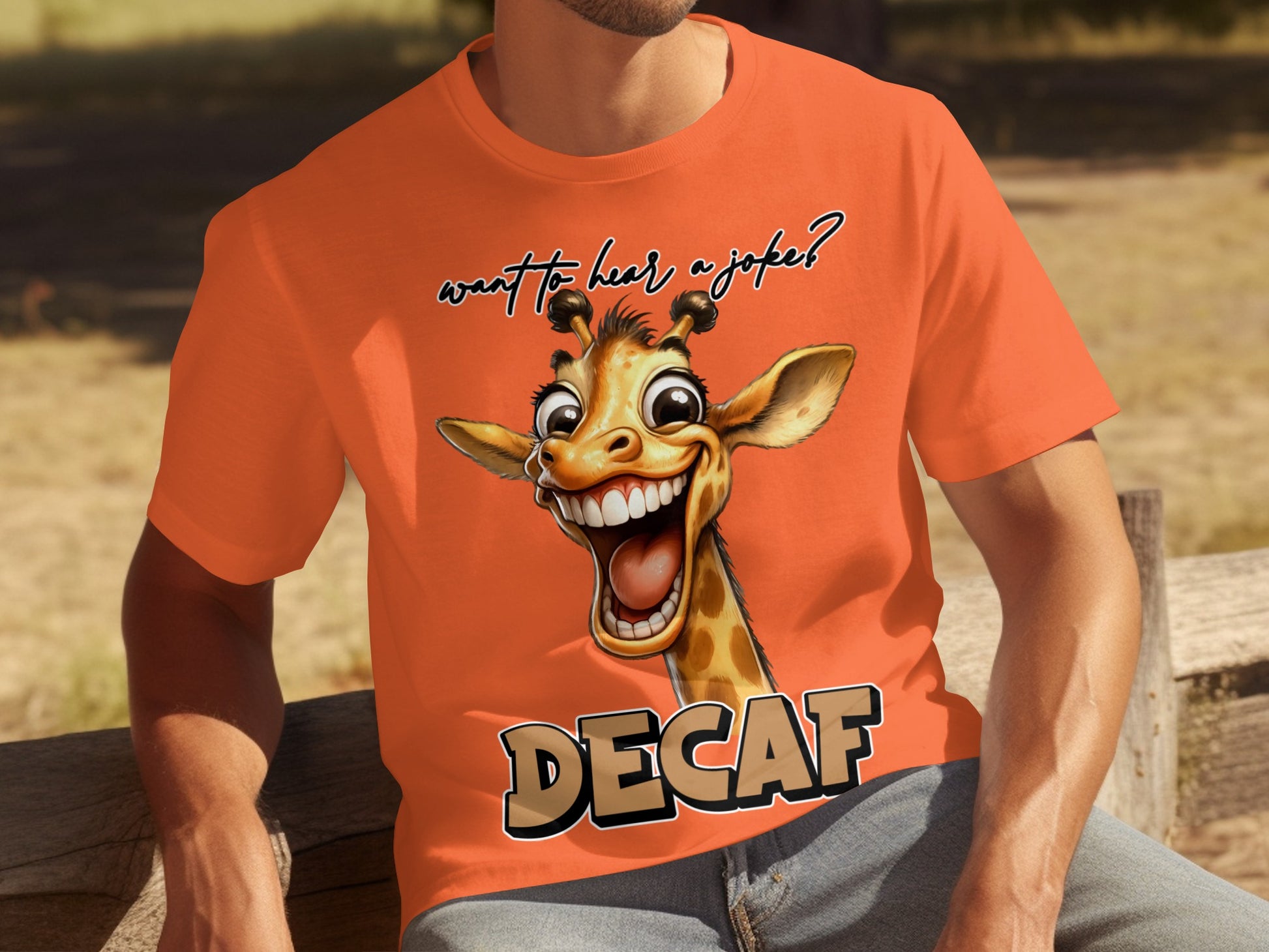 Funny Giraffe DECAF Want to Hear a Joke Shirt