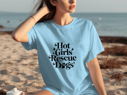 Hot Girls Rescue Dogs Graphic Tee for Dog Lovers