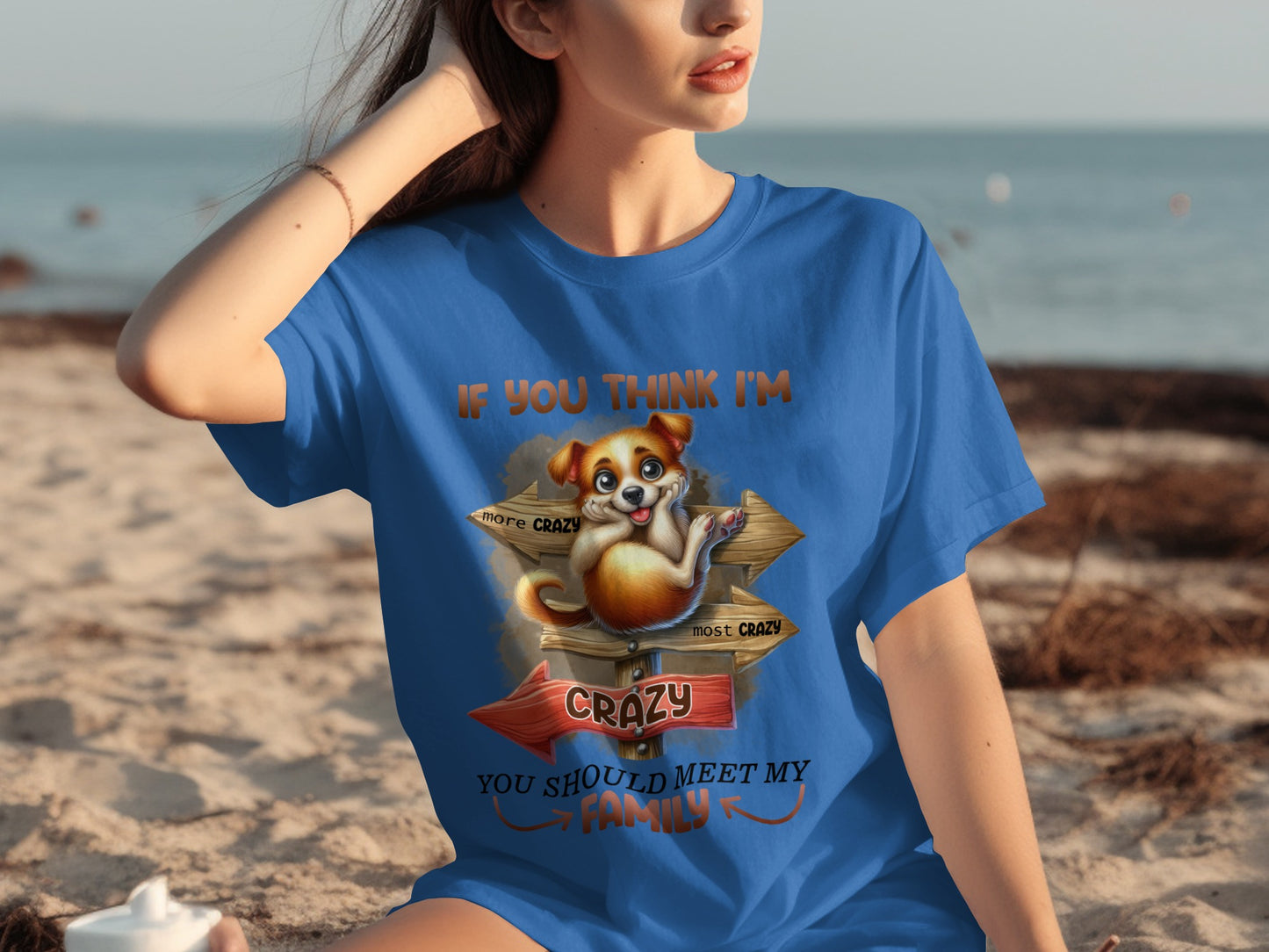 If You Think I'm Crazy Meet My Family Dog T-shirt