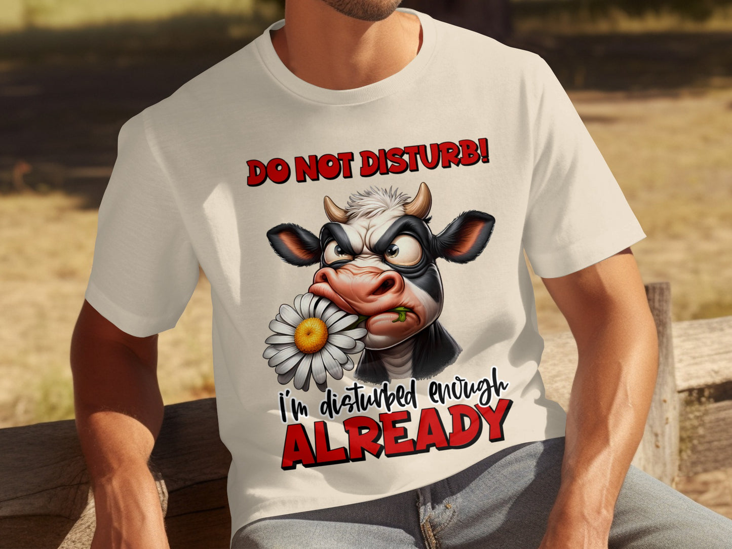 Do Not Disturb I'm Disturbed Enough Already T-shirt