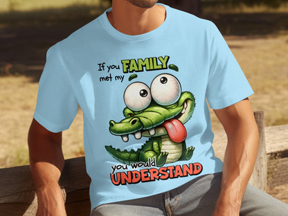 Funny If You Met My Family Cartoon Crocodile Tee