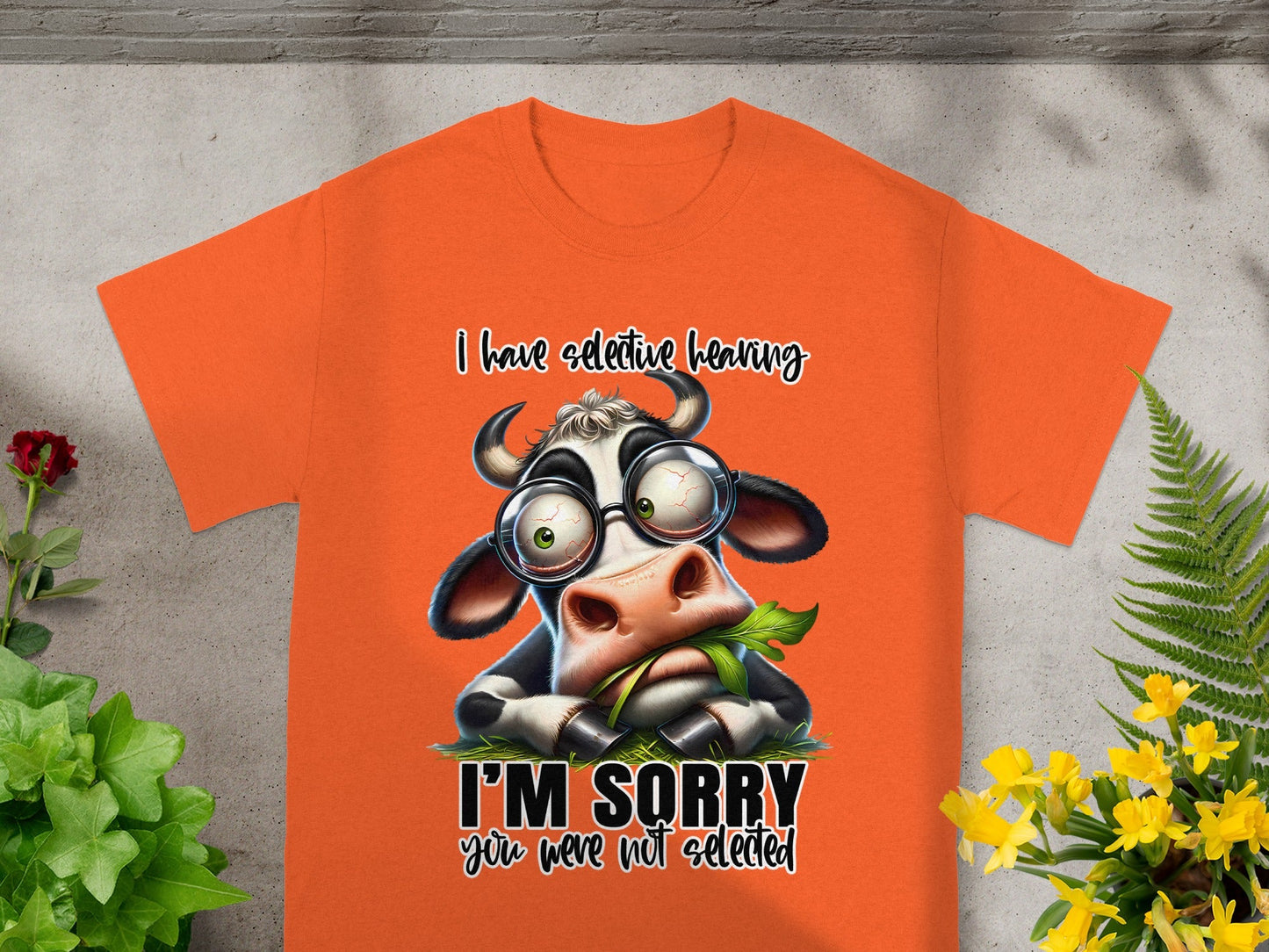 I Have Selective Hearing I'm Sorry Not Selected Shirt