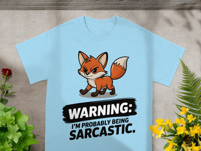 Warning I'm Probably Being Sarcastic Fox Shirt