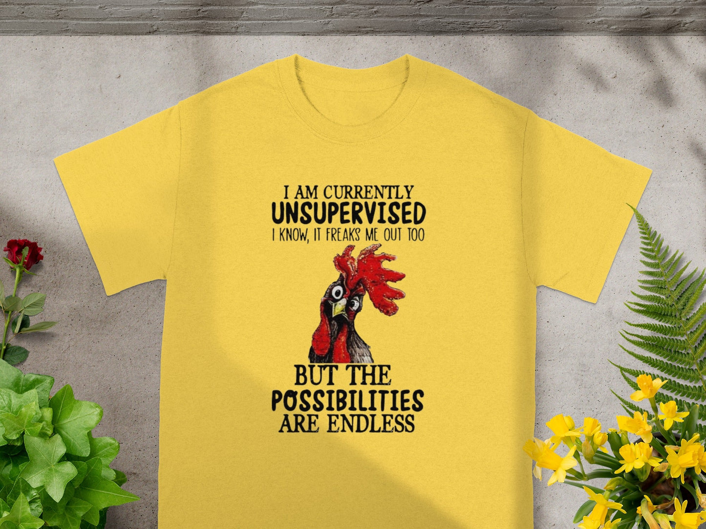 I Am Currently Unsupervised Endless Possibilities T-Shirt